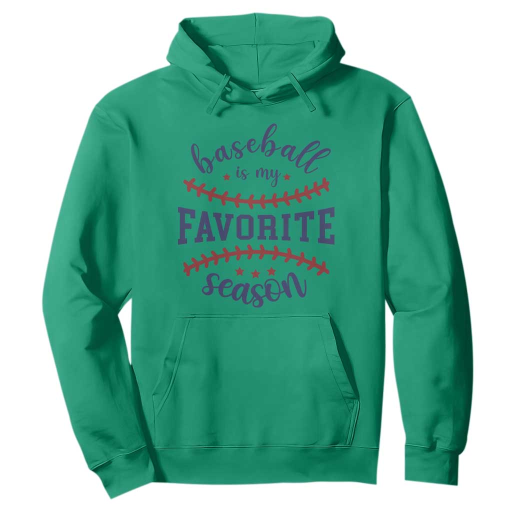 Baseball Is My Favorite Season Hoodie Sports Fan Gift TS12 Irish Green Print Your Wear
