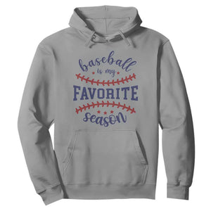 Baseball Is My Favorite Season Hoodie Sports Fan Gift TS12 Sport Gray Print Your Wear