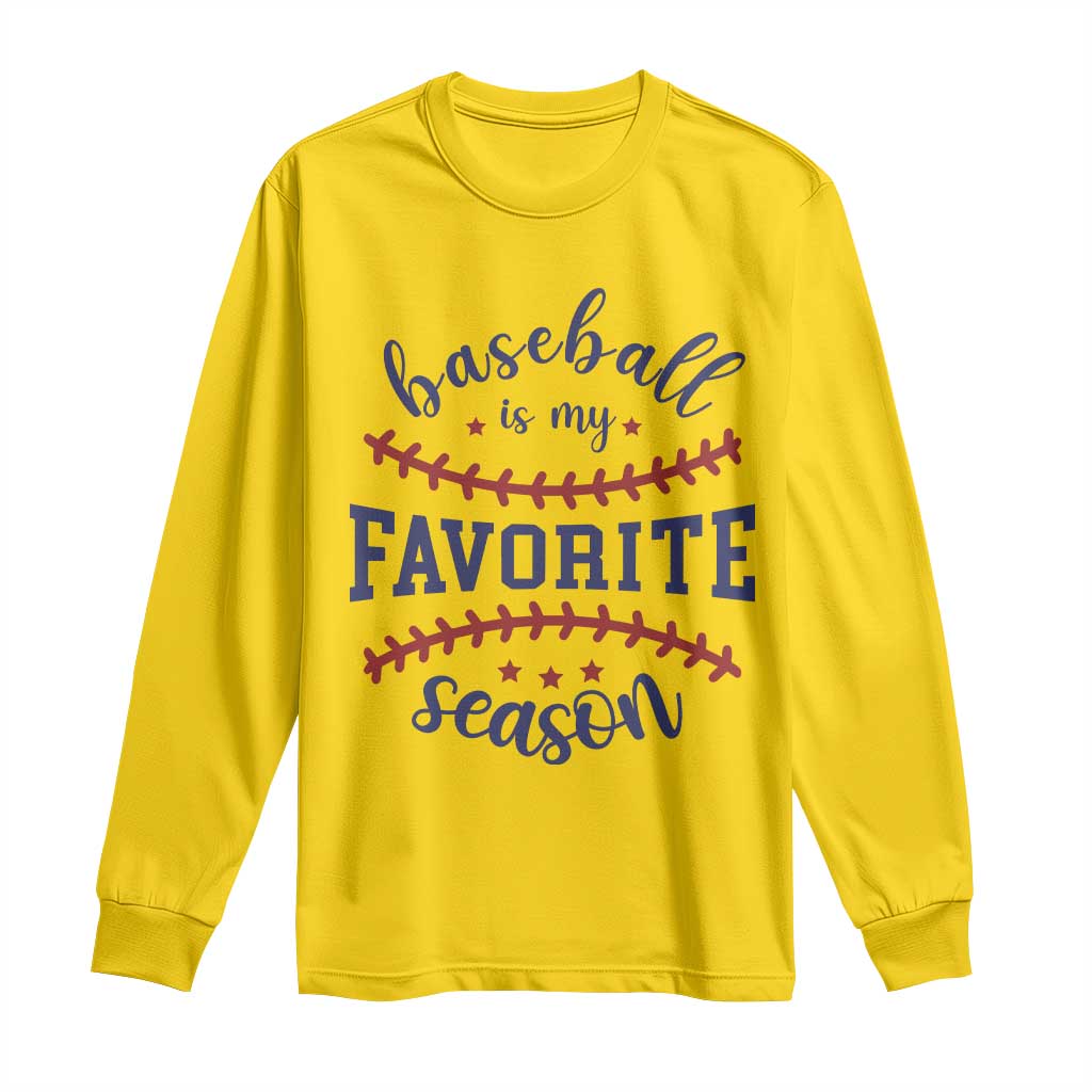 Baseball Is My Favorite Season Long Sleeve Shirt Sports Fan Gift TS12 Daisy Print Your Wear