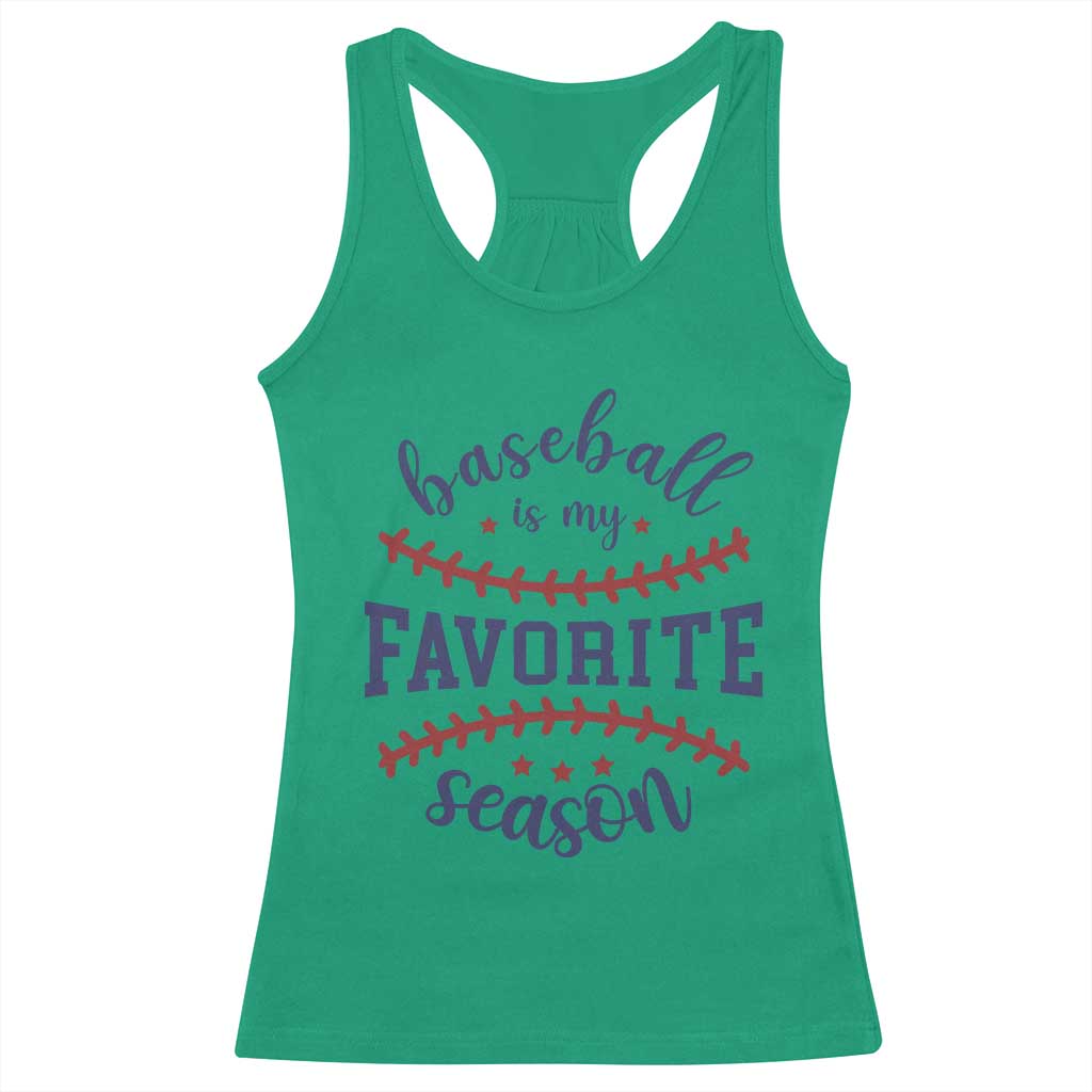 Baseball Is My Favorite Season Racerback Tank Top Sports Fan Gift TS12 Irish Green Print Your Wear