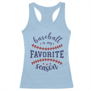 Baseball Is My Favorite Season Racerback Tank Top Sports Fan Gift TS12 Light Blue Print Your Wear