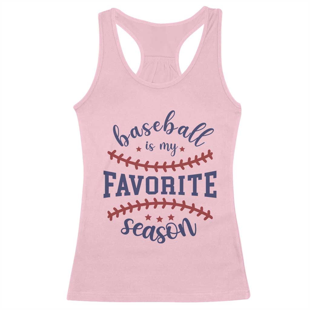 Baseball Is My Favorite Season Racerback Tank Top Sports Fan Gift TS12 Light Pink Print Your Wear
