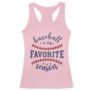 Baseball Is My Favorite Season Racerback Tank Top Sports Fan Gift TS12 Light Pink Print Your Wear