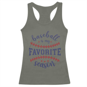 Baseball Is My Favorite Season Racerback Tank Top Sports Fan Gift TS12 Military Green Print Your Wear