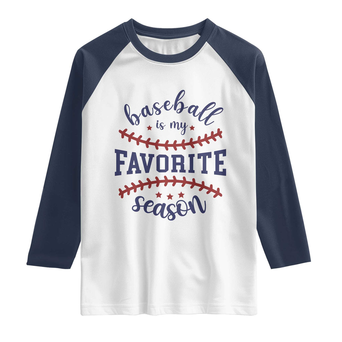 Baseball Is My Favorite Season Raglan Shirt Sports Fan Gift TS12 White Navy Print Your Wear
