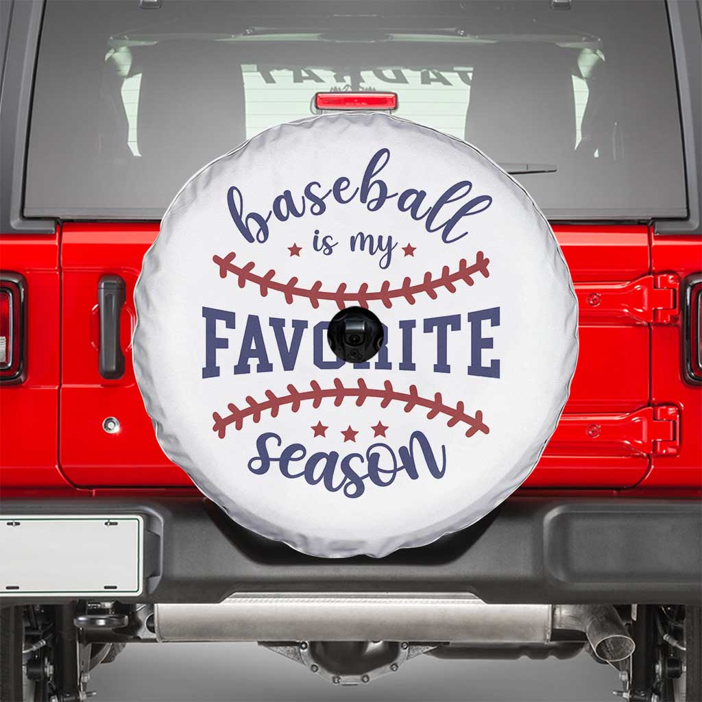 Baseball Is My Favorite Season Spare Tire Cover Sports Fan Gift TS12 White Print Your Wear