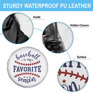 Baseball Is My Favorite Season Spare Tire Cover Sports Fan Gift TS12 Print Your Wear