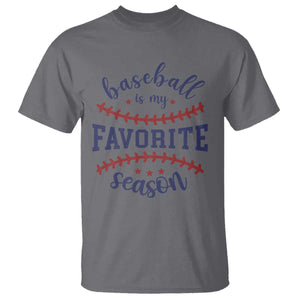 Baseball Is My Favorite Season T Shirt Sports Fan Gift TS12 Charcoal Print Your Wear