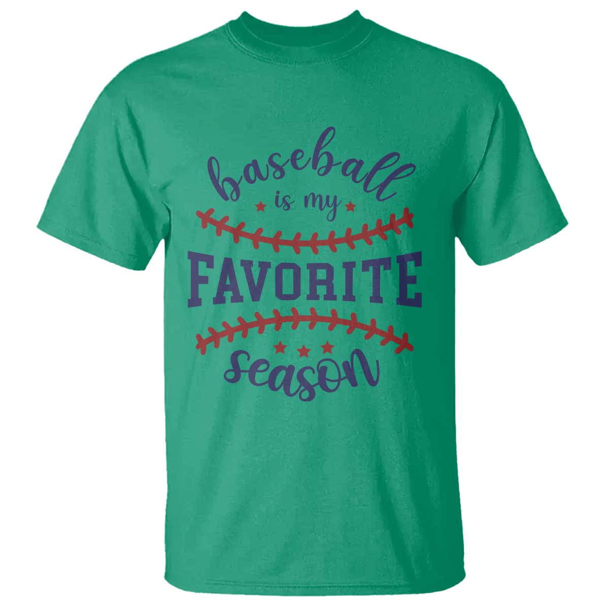 Baseball Is My Favorite Season T Shirt Sports Fan Gift TS12 Irish Green Print Your Wear