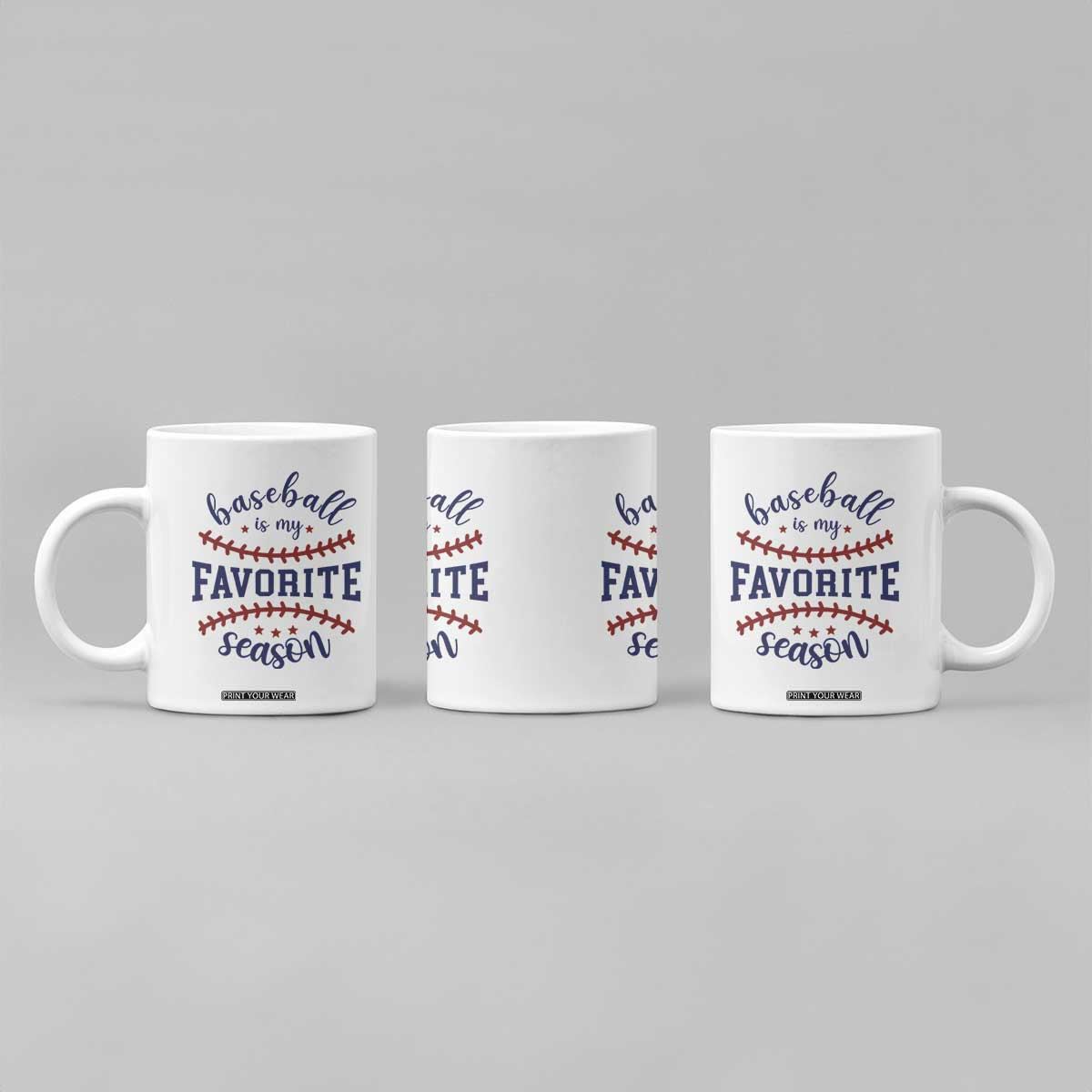 Baseball Is My Favorite Season Coffee Mug Sports Fan Gift TS12 Print Your Wear