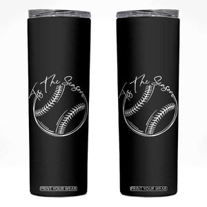 Aesthetic Tis The Season Baseball Graphic Skinny Tumbler Sports Fan Gift TS12 Black Print Your Wear