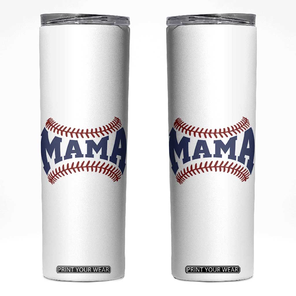Game Day Baseball Mama Skinny Tumbler Proud Mom Gift TS12 White Print Your Wear