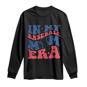 In My Baseball Mom Era Long Sleeve Shirt Game Day Sports Mom TS12 Black Print Your Wear