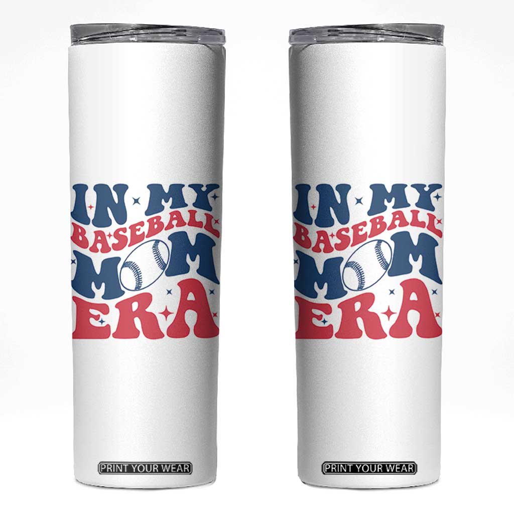 In My Baseball Mom Era Skinny Tumbler Game Day Sports Mom TS12 White Print Your Wear
