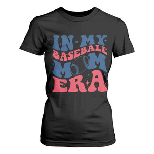 In My Baseball Mom Era T Shirt For Women Game Day Sports Mom TS12 Black Print Your Wear