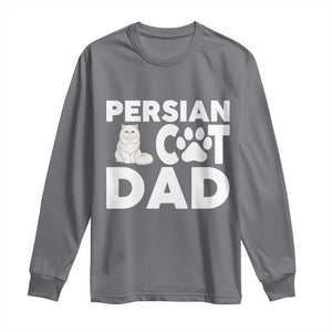 Proud Persian Cat Dad Long Sleeve Shirt Funny Fluffy Cat Lover Gift TS12 Charcoal Print Your Wear
