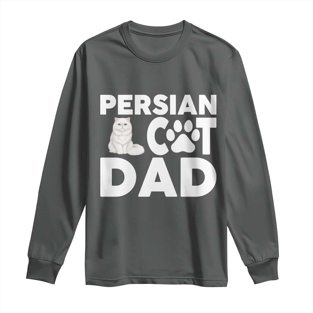 Proud Persian Cat Dad Long Sleeve Shirt Funny Fluffy Cat Lover Gift TS12 Dark Heather Print Your Wear