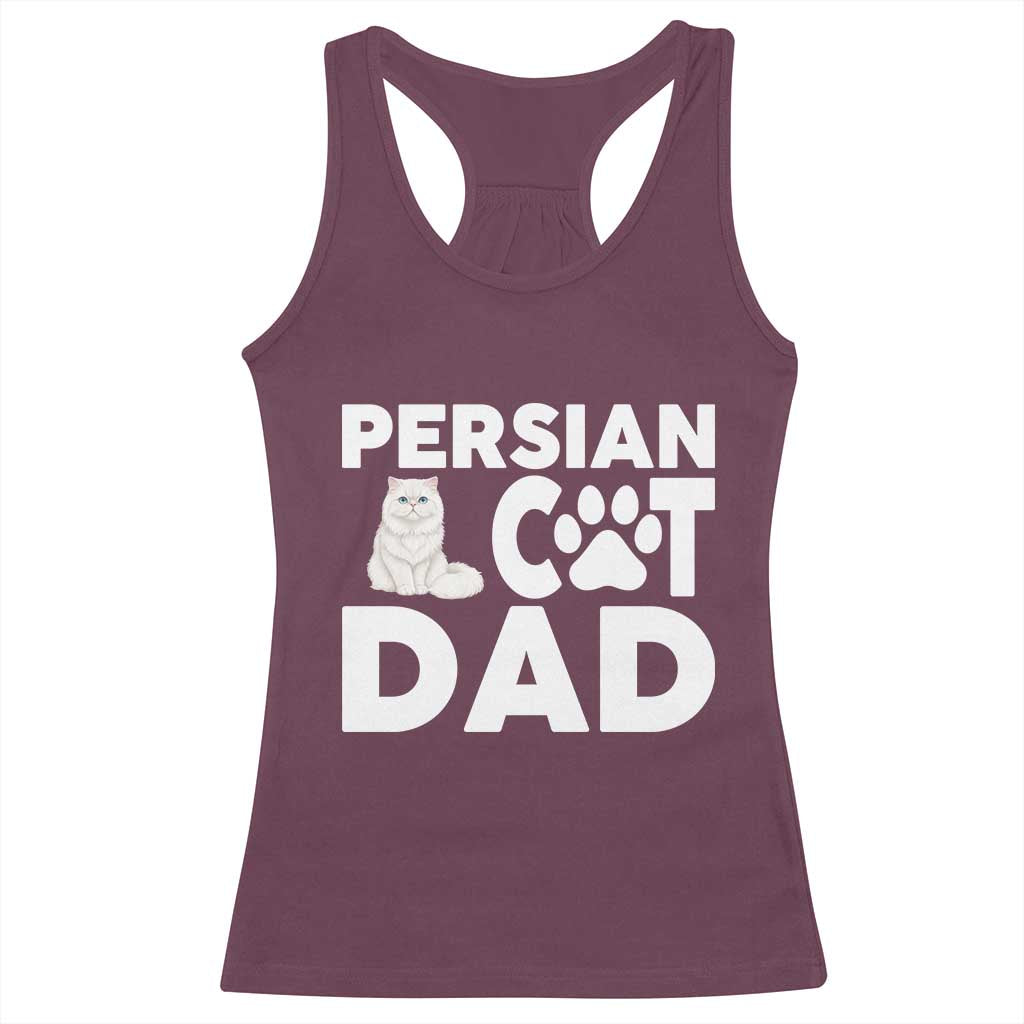 Proud Persian Cat Dad Racerback Tank Top Funny Fluffy Cat Lover Gift TS12 Maroon Print Your Wear