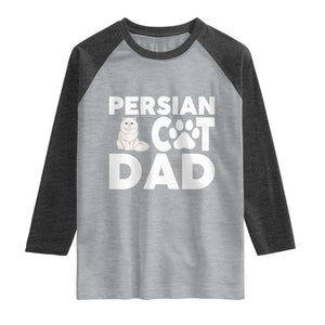 Proud Persian Cat Dad Raglan Shirt Funny Fluffy Cat Lover Gift TS12 Heather Gray Heather Charcoal Print Your Wear