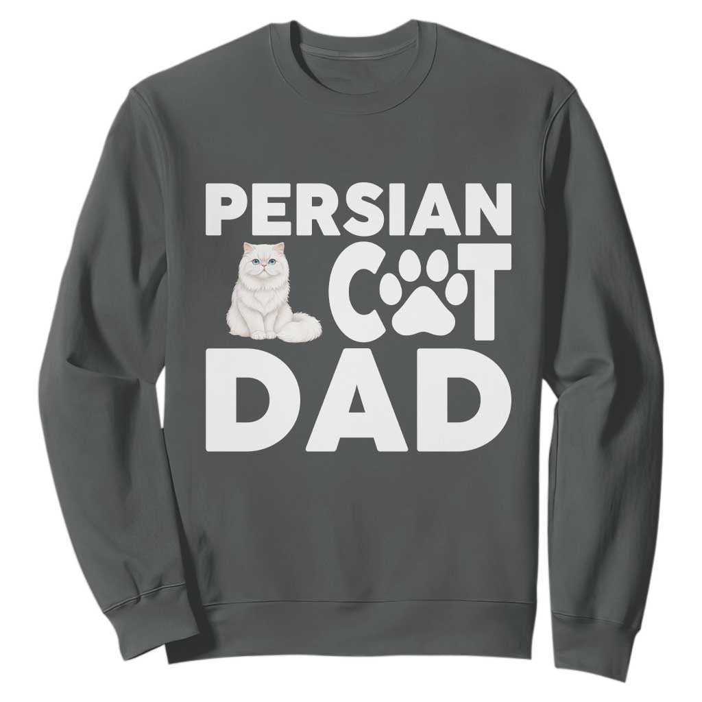 Proud Persian Cat Dad Sweatshirt Funny Fluffy Cat Lover Gift TS12 Dark Heather Print Your Wear