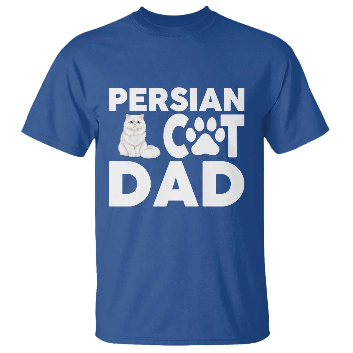Proud Persian Cat Dad T Shirt Funny Fluffy Cat Lover Gift TS12 Royal Blue Print Your Wear