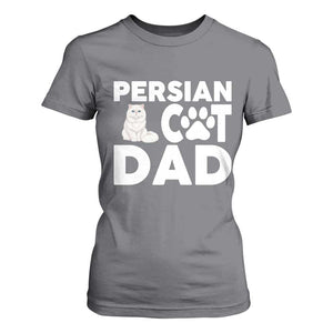Proud Persian Cat Dad T Shirt For Women Funny Fluffy Cat Lover Gift TS12 Charcoal Print Your Wear