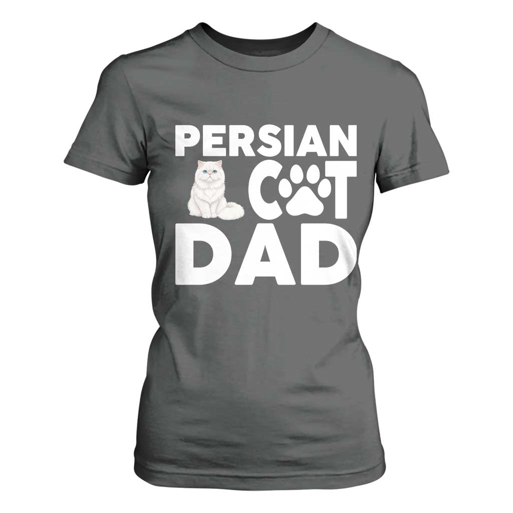 Proud Persian Cat Dad T Shirt For Women Funny Fluffy Cat Lover Gift TS12 Dark Heather Print Your Wear