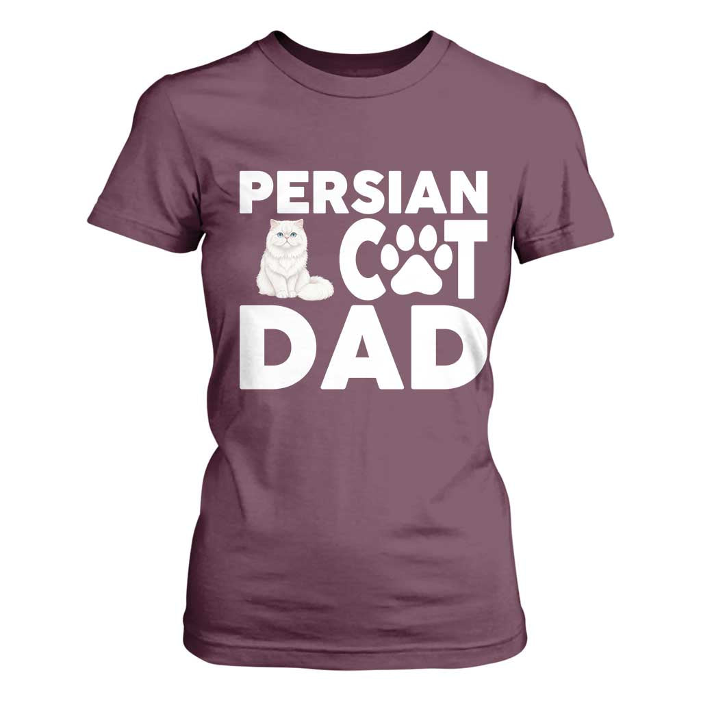 Proud Persian Cat Dad T Shirt For Women Funny Fluffy Cat Lover Gift TS12 Maroon Print Your Wear