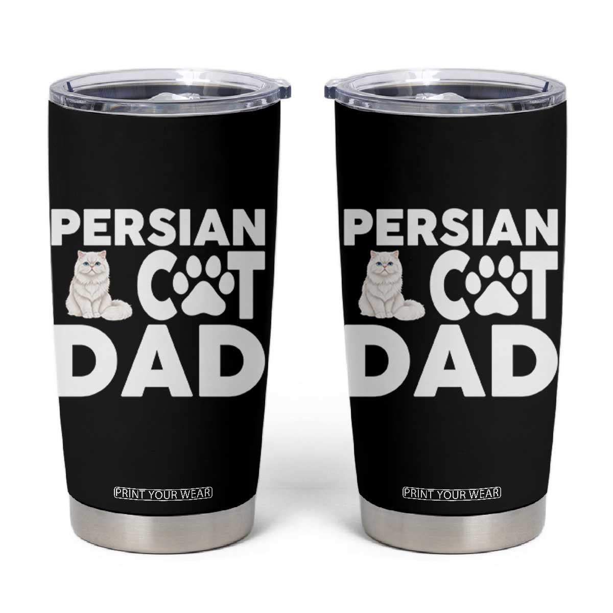 Proud Persian Cat Dad Tumbler Cup Funny Fluffy Cat Lover Gift TS12 Black Print Your Wear