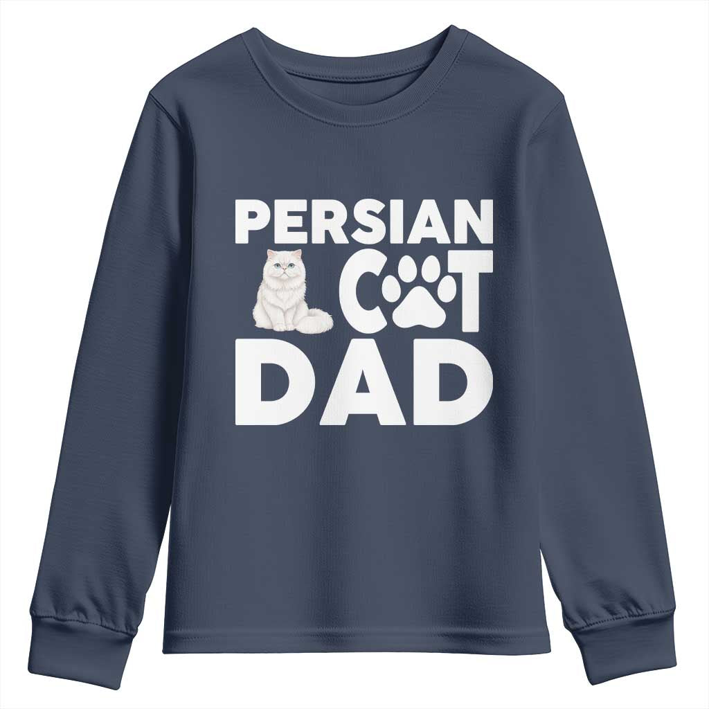 Proud Persian Cat Dad Youth Sweatshirt Funny Fluffy Cat Lover Gift TS12 Navy Print Your Wear