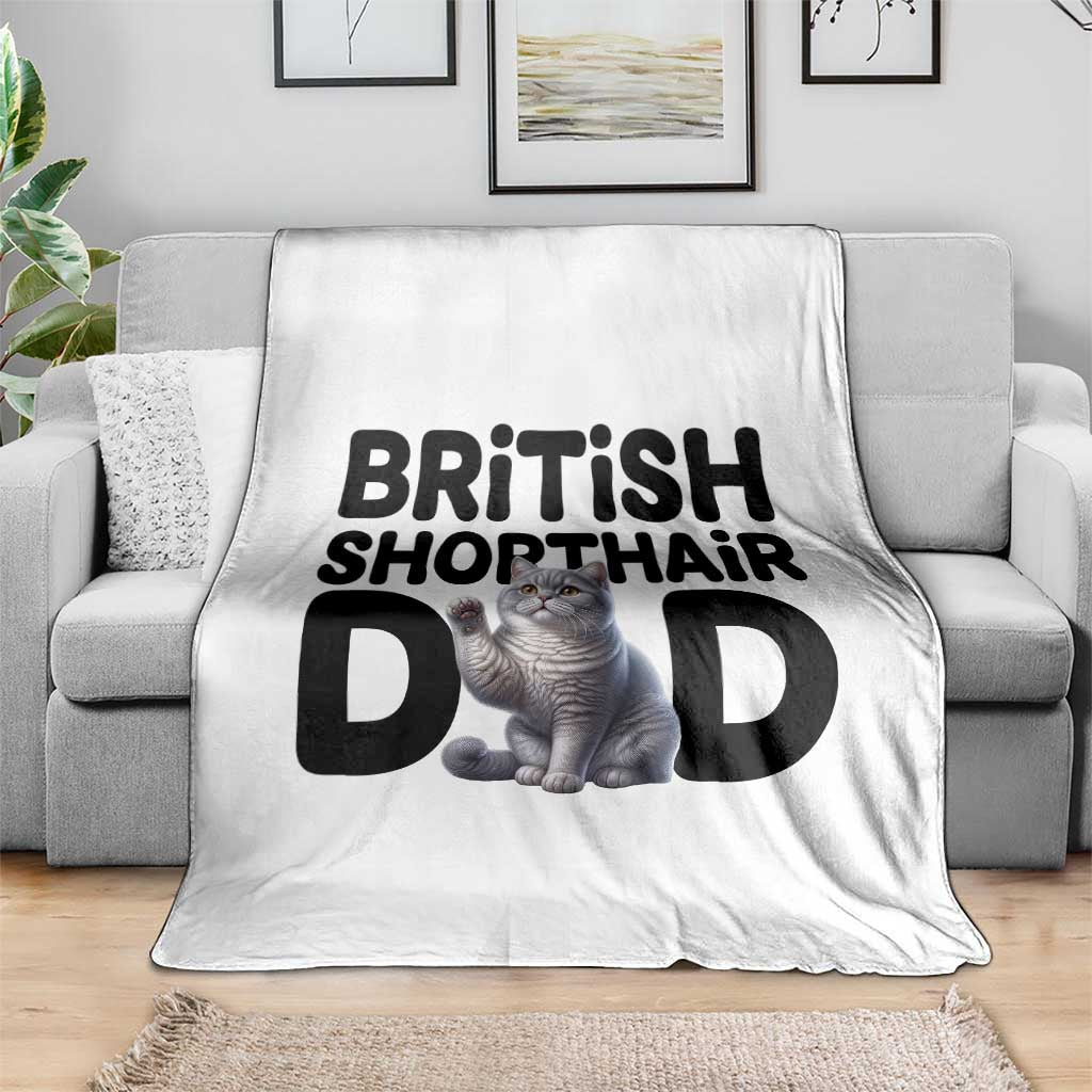 Proud British Shorthair Dad Throw Blanket Cute Cat Fathers Day Gift TS12 Print Your Wear