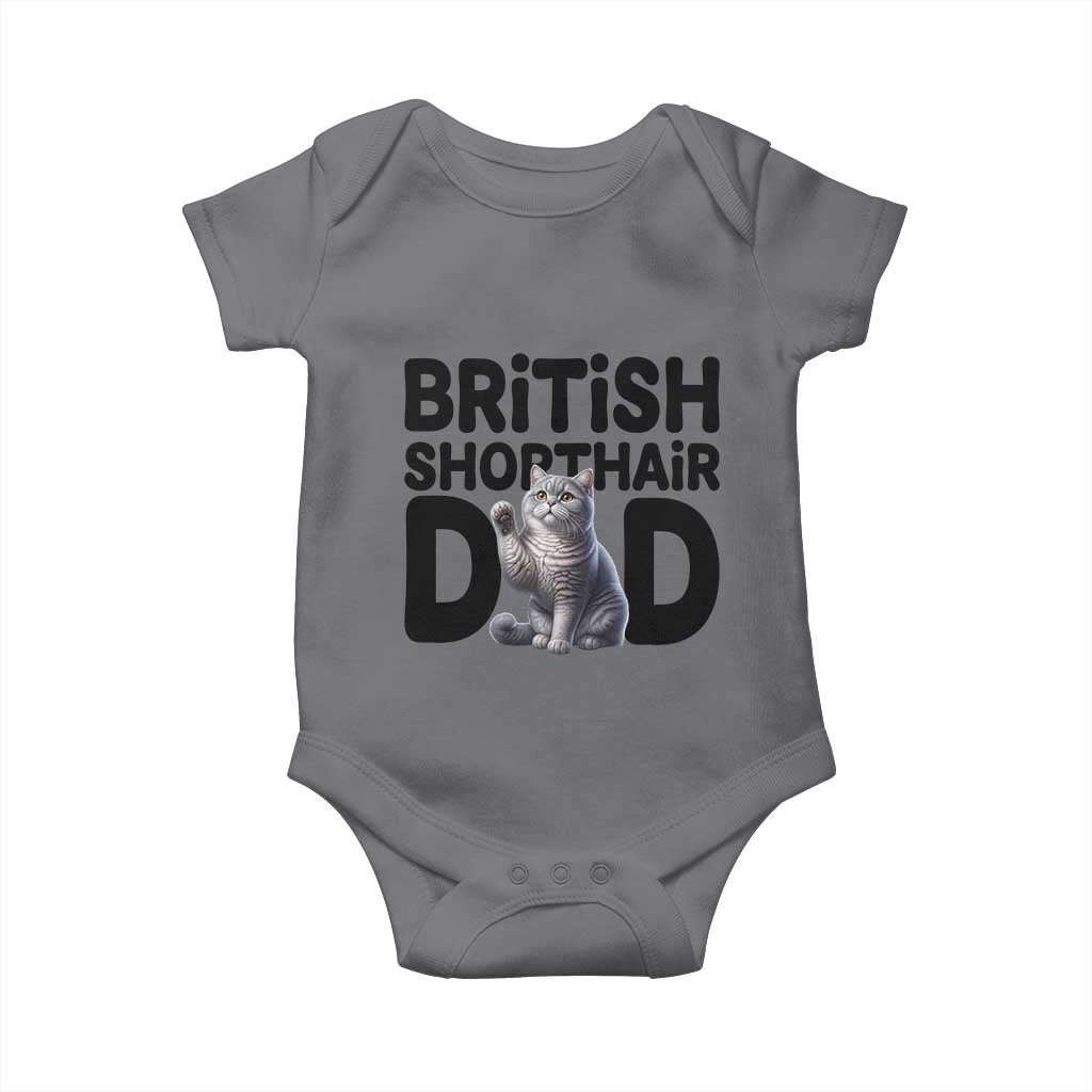 Proud British Shorthair Dad Baby Onesie Cute Cat Fathers Day Gift TS12 Charcoal Print Your Wear