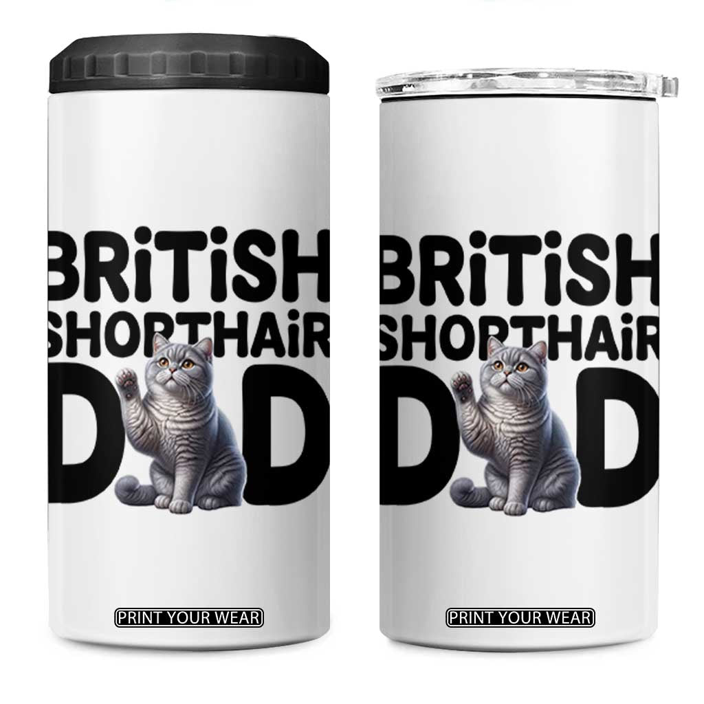 Proud British Shorthair Dad 4 in 1 Can Cooler Tumbler Cute Cat Fathers Day Gift TS12 One Size: 16 oz White Print Your Wear