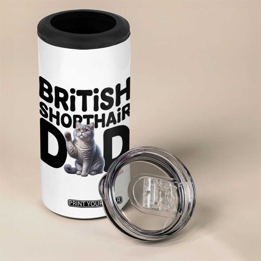 Proud British Shorthair Dad 4 in 1 Can Cooler Tumbler Cute Cat Fathers Day Gift TS12 Print Your Wear