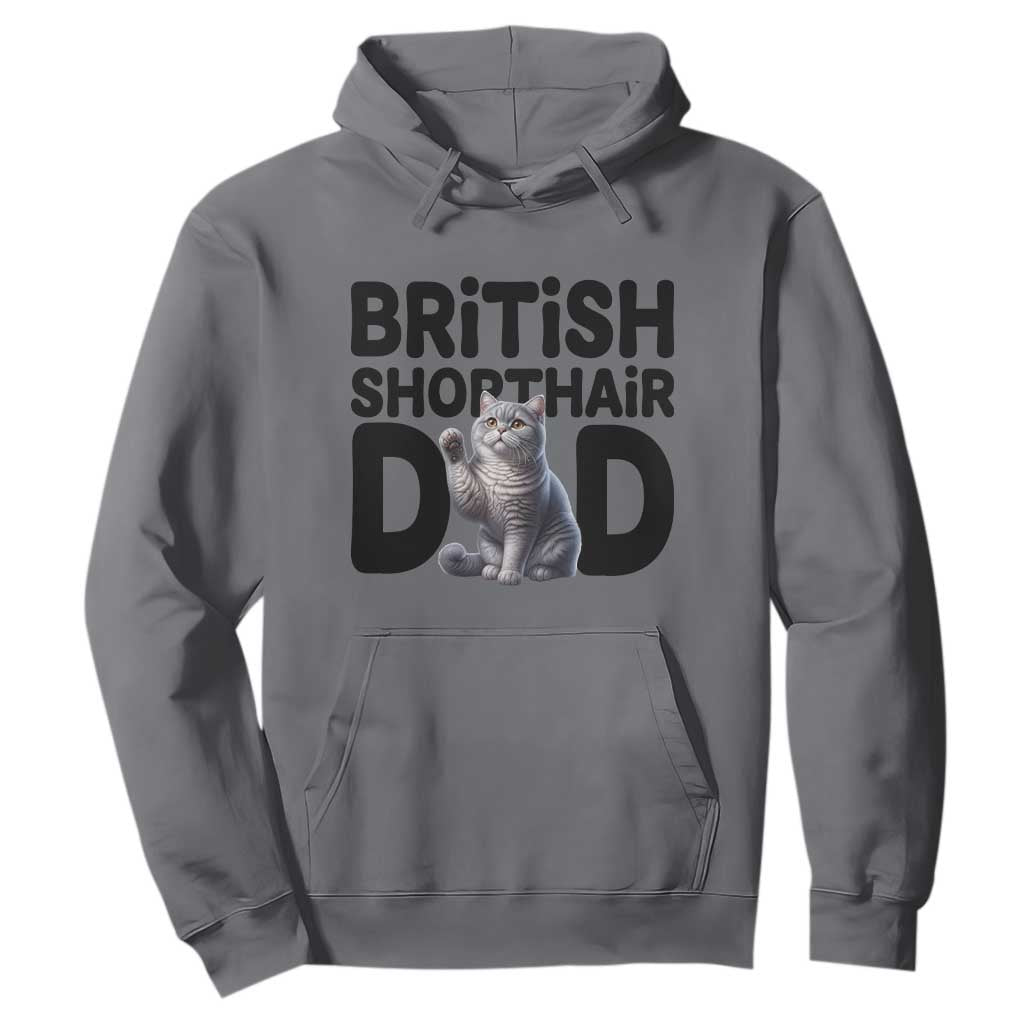 Proud British Shorthair Dad Hoodie Cute Cat Fathers Day Gift TS12 Charcoal Print Your Wear