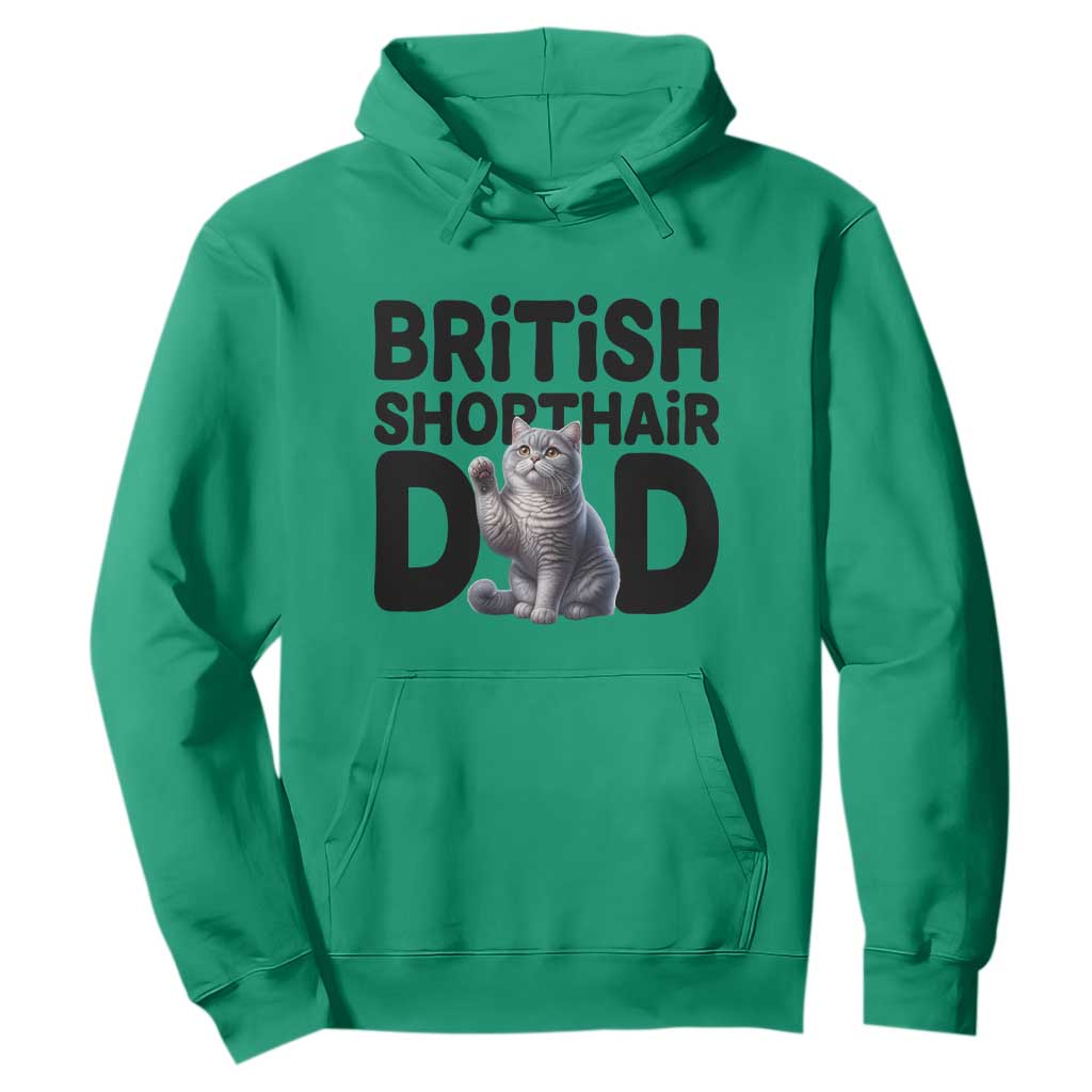 Proud British Shorthair Dad Hoodie Cute Cat Fathers Day Gift TS12 Irish Green Print Your Wear