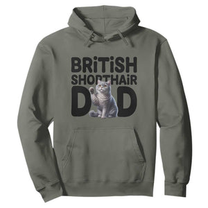 Proud British Shorthair Dad Hoodie Cute Cat Fathers Day Gift TS12 Military Green Print Your Wear