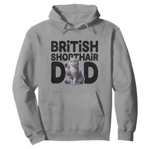 Proud British Shorthair Dad Hoodie Cute Cat Fathers Day Gift TS12 Sport Gray Print Your Wear