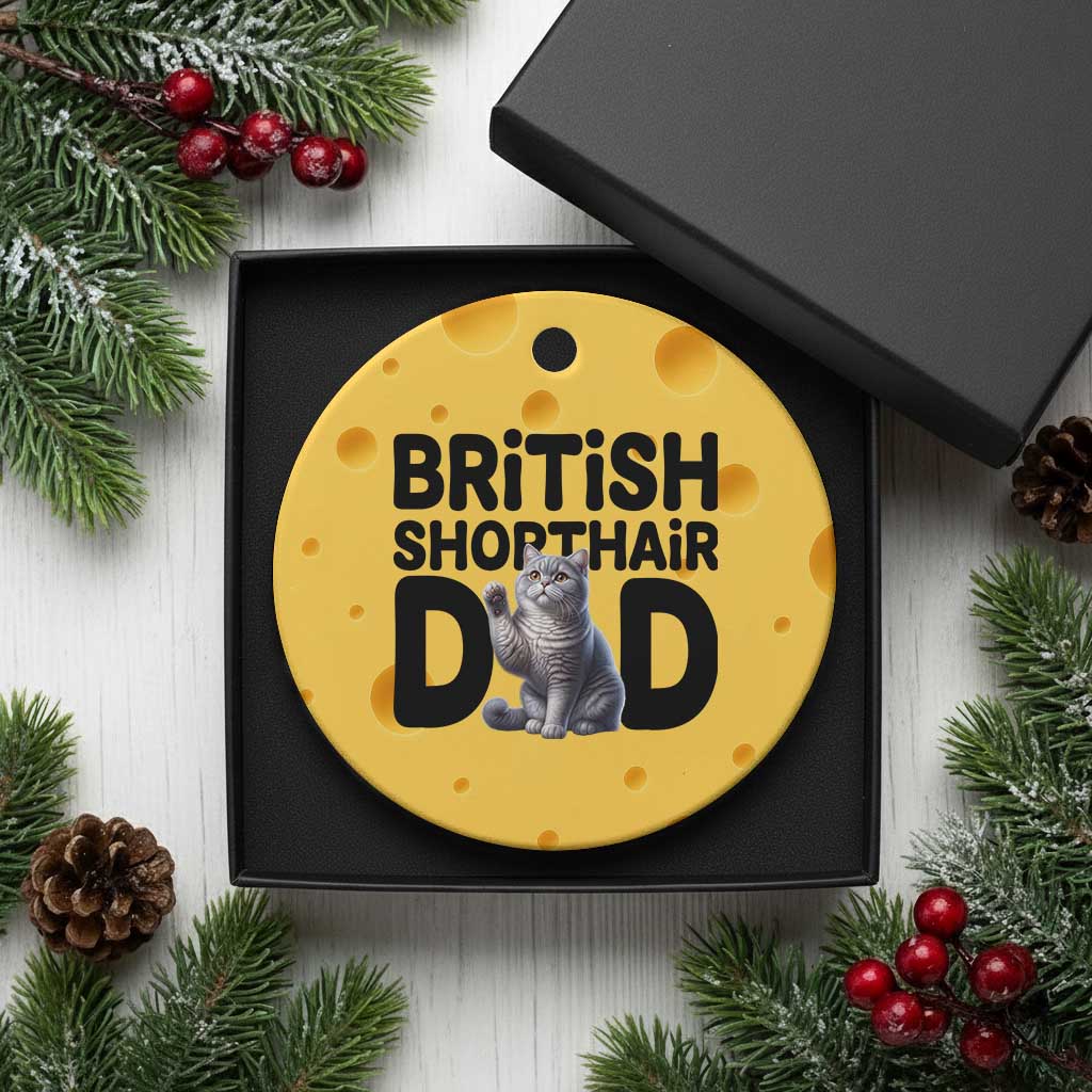 Proud British Shorthair Dad Ceramic Ornament Cute Cat Fathers Day Gift TS12 1pc Yellow Cheese Print Your Wear