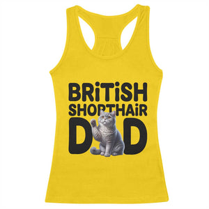 Proud British Shorthair Dad Racerback Tank Top Cute Cat Fathers Day Gift TS12 Daisy Print Your Wear