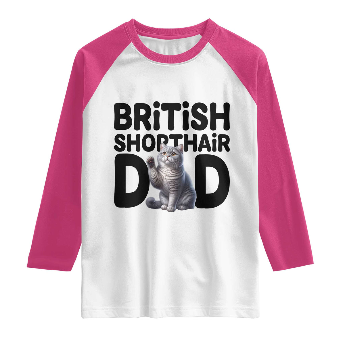 Proud British Shorthair Dad Raglan Shirt Cute Cat Fathers Day Gift TS12 White Heliconia Print Your Wear