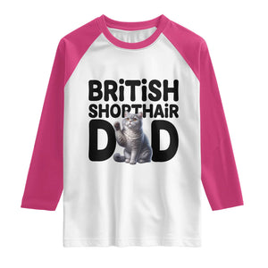 Proud British Shorthair Dad Raglan Shirt Cute Cat Fathers Day Gift TS12 White Heliconia Print Your Wear