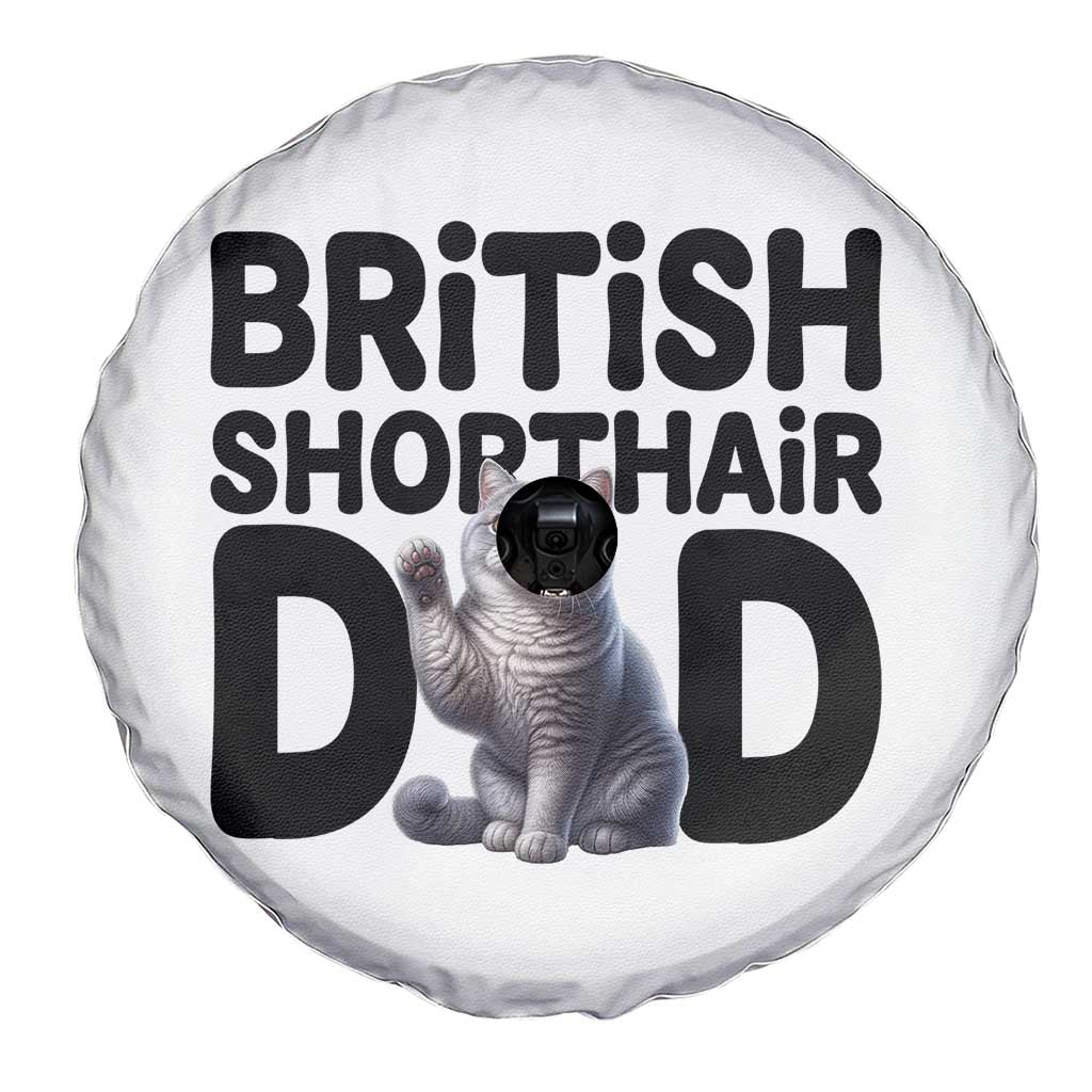 Proud British Shorthair Dad Spare Tire Cover Cute Cat Fathers Day Gift TS12 Print Your Wear