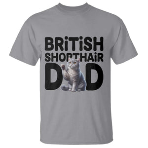 Proud British Shorthair Dad T Shirt Cute Cat Fathers Day Gift TS12 Sport Gray Print Your Wear