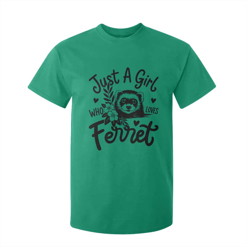 Just a Girl Who Loves Ferrets T Shirt For Kid Exotic Pet Owner Gift TS12 Irish Green Print Your Wear