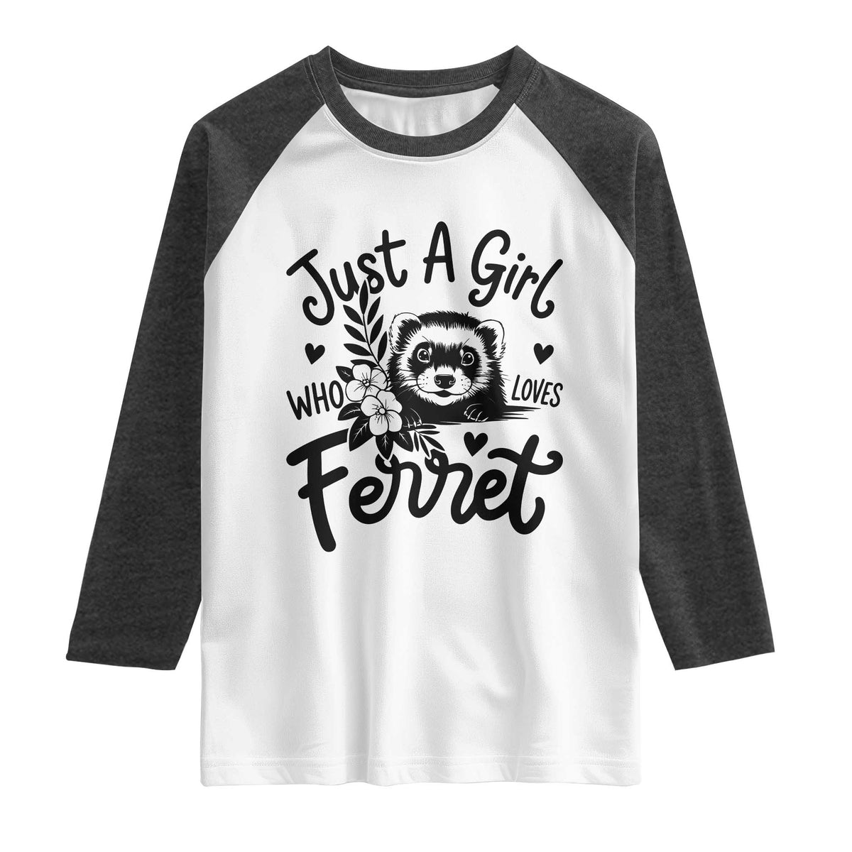Just a Girl Who Loves Ferrets Raglan Shirt Exotic Pet Owner Gift TS12 White Heather Charcoal Print Your Wear