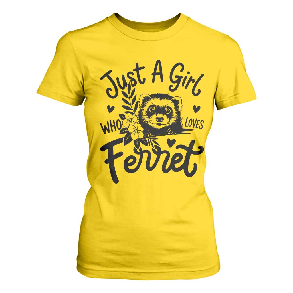 Just a Girl Who Loves Ferrets T Shirt For Women Exotic Pet Owner Gift TS12 Daisy Print Your Wear