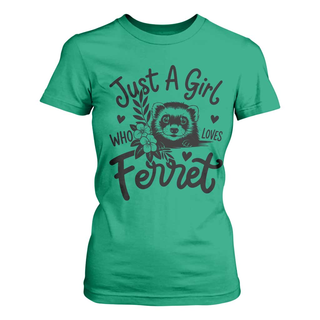 Just a Girl Who Loves Ferrets T Shirt For Women Exotic Pet Owner Gift TS12 Irish Green Print Your Wear