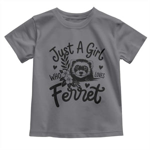Just a Girl Who Loves Ferrets Toddler T Shirt Exotic Pet Owner Gift TS12 Charcoal Print Your Wear