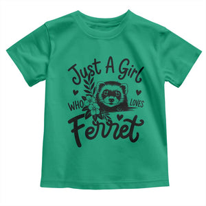 Just a Girl Who Loves Ferrets Toddler T Shirt Exotic Pet Owner Gift TS12 Irish Green Print Your Wear